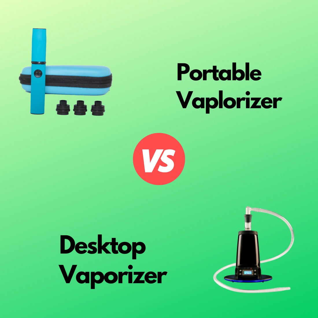 Portable Vaporizers vs Desktop Vaporizers: Which is Better?