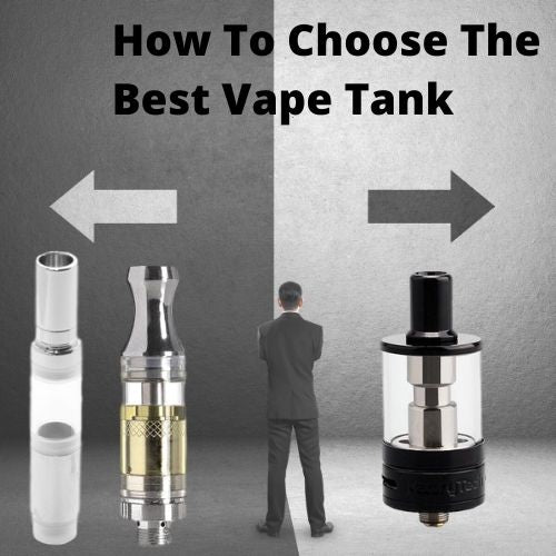 How To Choose The Best Vape Tank Vape Vet Store How To Choose The Best Vape Tank Vape Vet Store