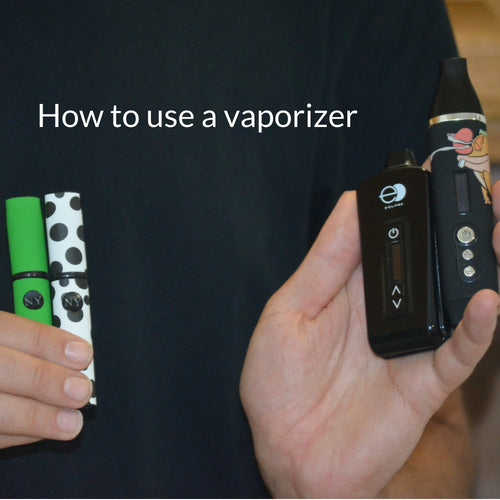 How to use a Vaporizer