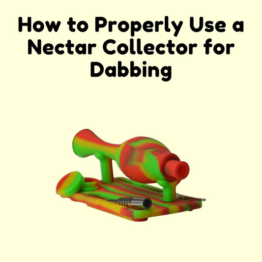 How to Properly Use a Nectar Collector for Dabbing
