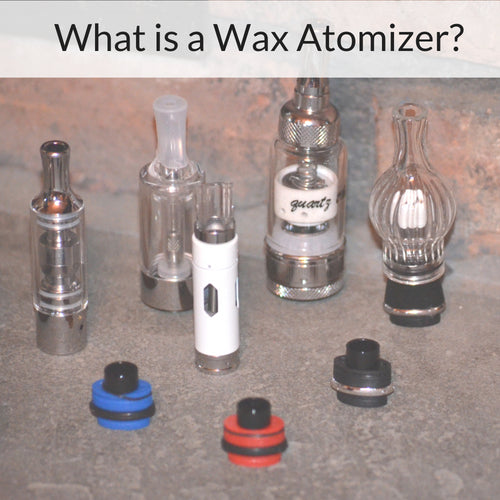 What is a Wax Atomizer and Everything to Know Vape Vet Store